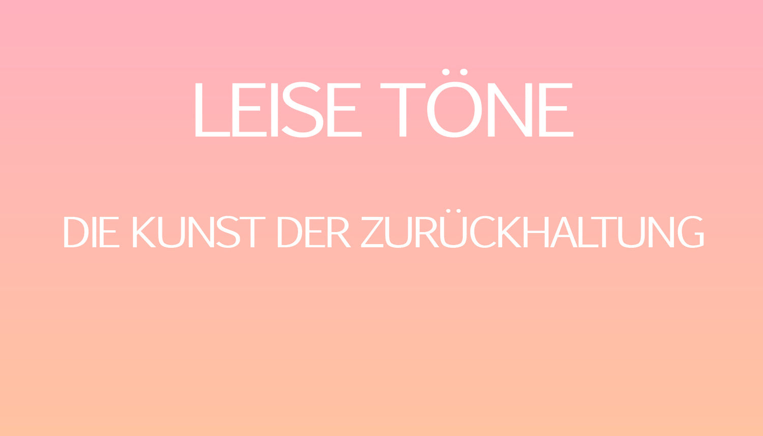 Leise Töne