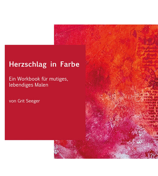 Herzschlag in Rot - Ein Workbook für mutiges, lebendiges Malen